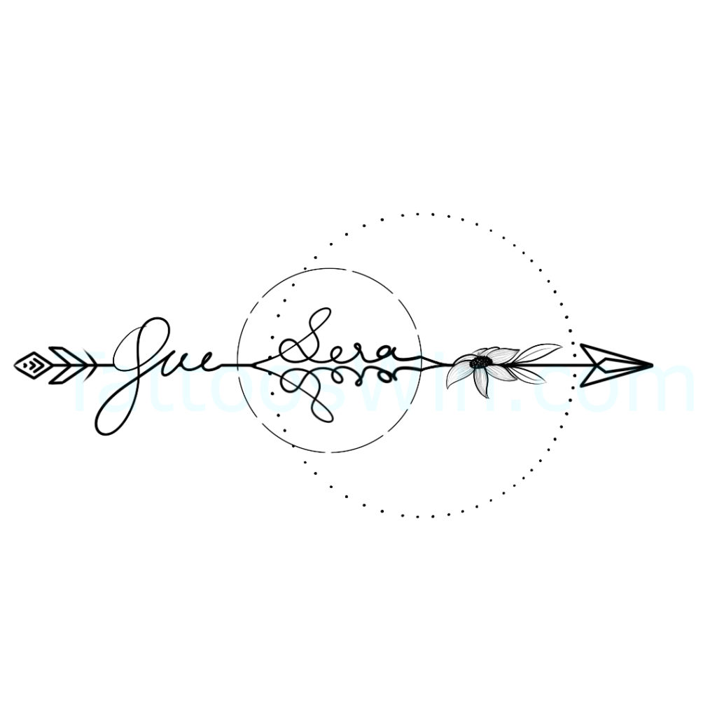 Que Sera Sera Arrow Tattoo Design